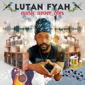 lutanfyah-musicneverdies-lovereggaemusic