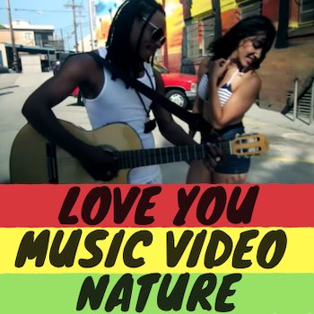 Love You Music Video Nature