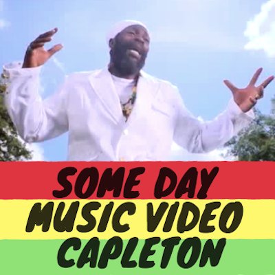 Some Day Music Video by Capleton