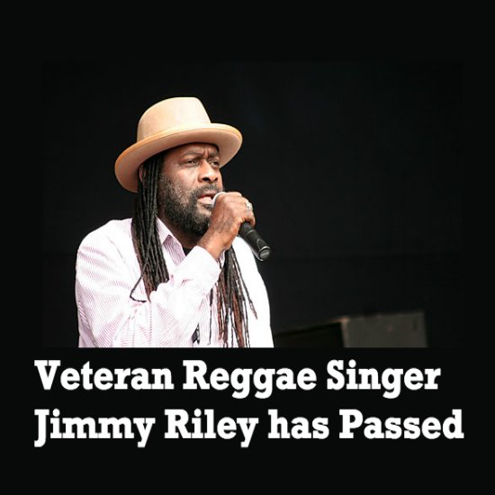 Jimmy Riley has passed