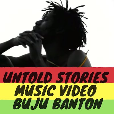 Untold Stories Music Video - Buju Banton