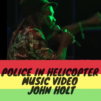 Police in Helicopter Music Video John Holt