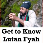 Get to Know Lutan Fyah