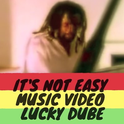 It's Not Easy Music Video - Lucky Dube