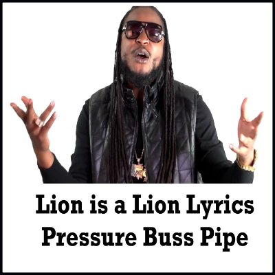 Lion is a Lion Lyrics - Pressure Buss Pipe