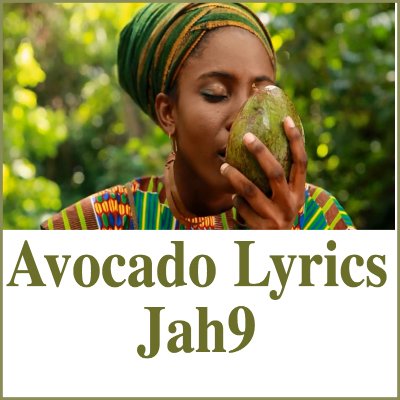 Avocado Lyrics Jah9