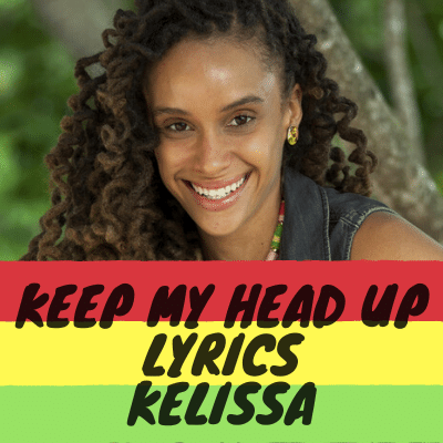 Keep-My-Head-Up-Kelissa