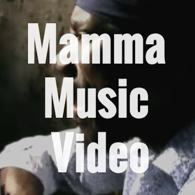 Mamma Music Video