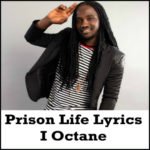 Prison Life Lyrics - I Octane