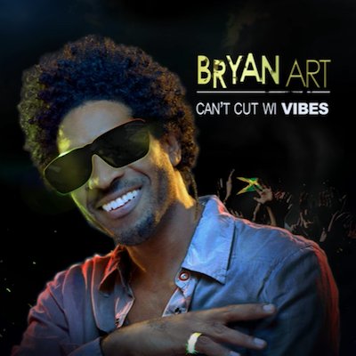 Bryan Art Releases New Single - Can't Cut Wi Vibes