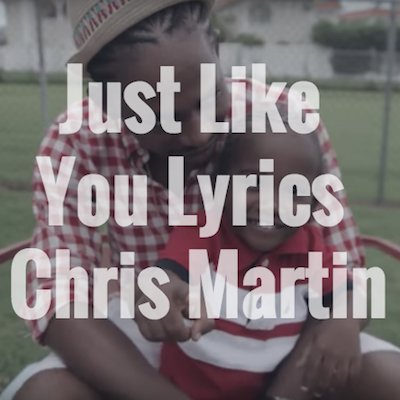 Just Like You Lyrics - Chris Martin