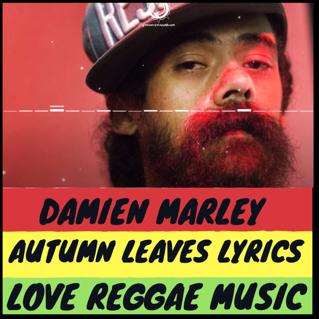 Autumn Leaves Lyrics - Damien Marley