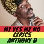 My Yes My No Anthony B