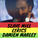 Slave-Mill-Lyrics