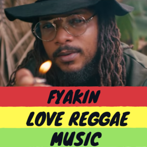 Fyakin Love Reggae Music