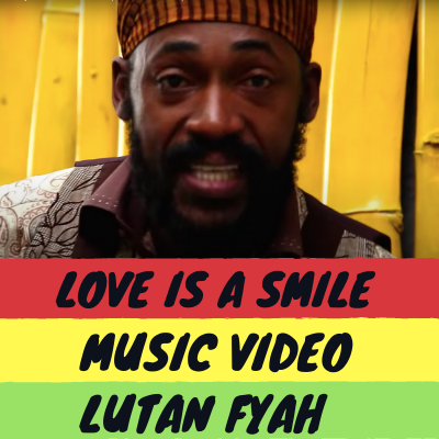 Love is a Smile Music Video - Lutan Fyah