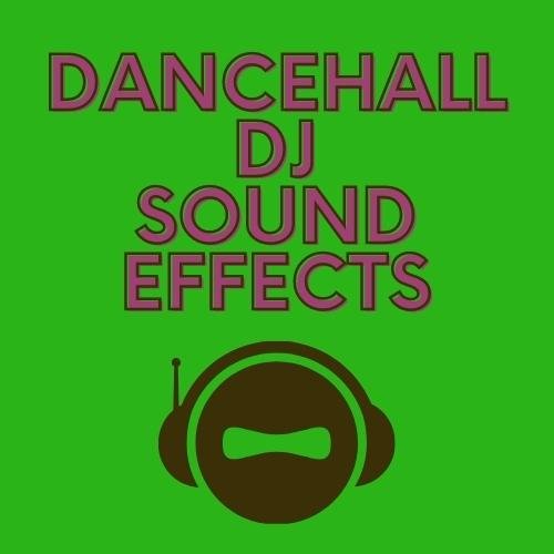 Dancehall DJ Sound Effects