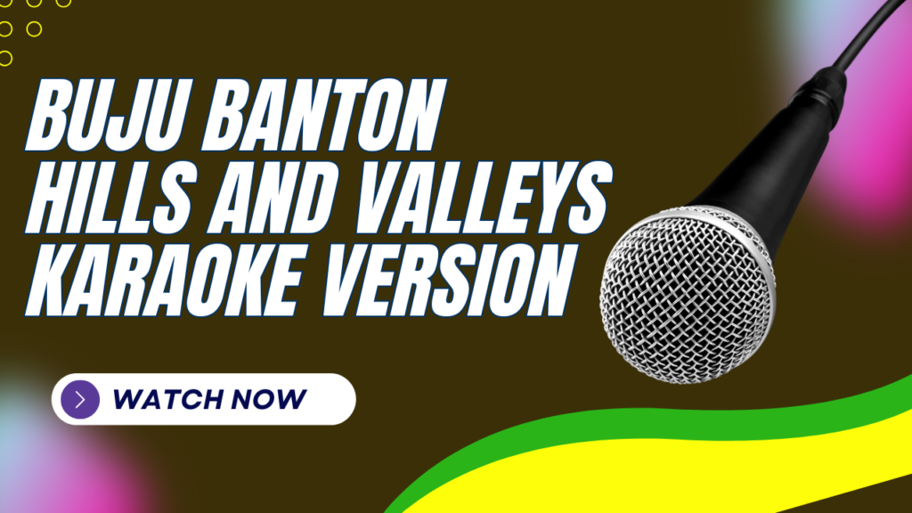 Buju Banton hills and valleys karaoke version