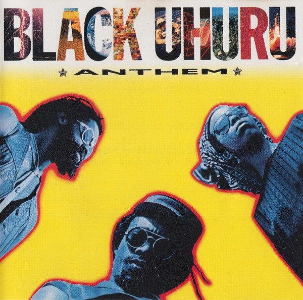 Black Uhuru Anthem